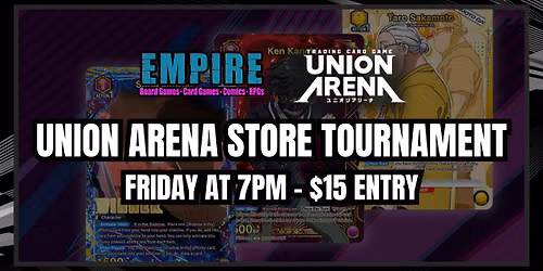 \ud83c\udfae Empire Games \u2013 Union Arena Store Tournament! \ud83c\udfae
