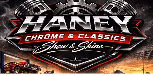 Haney Chrome & Classics - August Show 