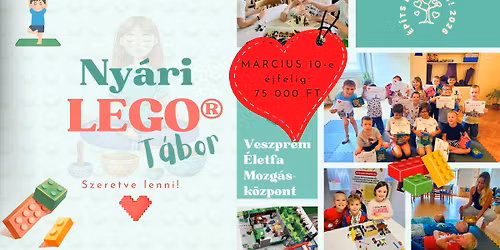 \u00c9P\u00cdTS \u00c9S LAZ\u00cdTS! Ny\u00e1ri LEGO\u00ae t\u00e1bor \u2013 \u2018Szeretve lenni\u2019 \u00e9gisze alatt \u2013 2026