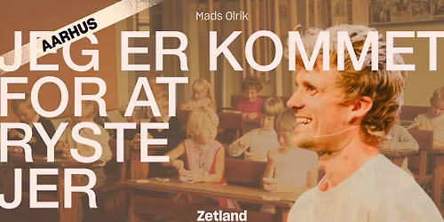 Foredragsshow i Aarhus: Jeg er kommet for at ryste jer