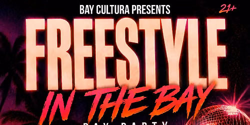 FREESTYLE IN THE BAY DAY PARTY REMIX 7.25