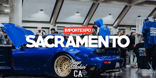 IMPORTEXPO x CALI CREAMING - Sacramento\/CA 2026