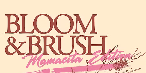 Bloom & Brush Mother's Day Sip & Paint: Mamacita Edition