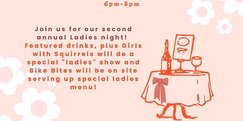 LADIES NIGHT & LIVE MUSIC- GIRLS WITH SQUIRRELS
