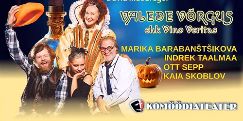 Kom\u00f6\u00f6diateatri k\u00fclalisetendus "Valede v\u00f5rgus ehk vino veritas"