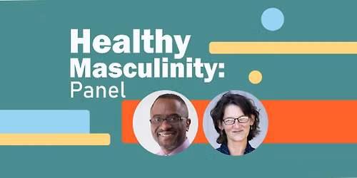 Healthy Masculinity: Educating the Next Generation of Boys and Young Men