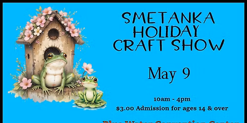 SMETANKA HOLIDAY CRAFT SHOW @ Blue Water Convention Center