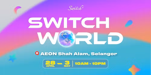Switch World @ AEON Shah Alam