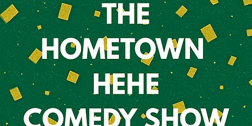 COMEDY SHOW! - The Hometown Hehe - Glassboro, NJ!