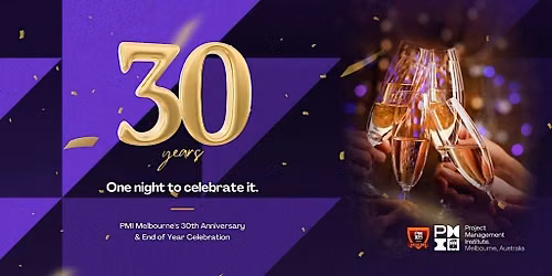 PMI Melbourne Chapter 30th Anniversary and End of Year Event