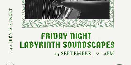 Friday Night Labyrinth Soundscapes