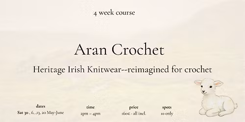 Aran Crochet \u00b7 A four-week heritage crochet course in Dublin
