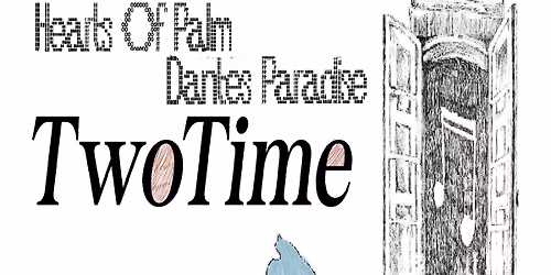 TwoTime, Hearts Of Palm and Dante\u2019s Paradise @ Overtime Sports Bar