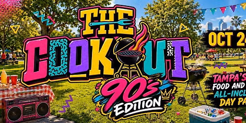 The Cookout 90's Edition : All-Inclusive Food and Drink Day Party