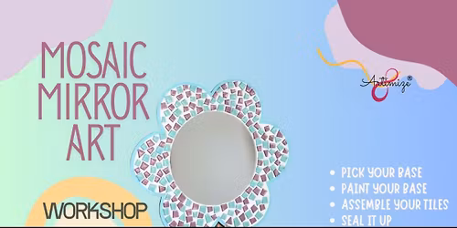 Mosaic Mirror Art Workshop