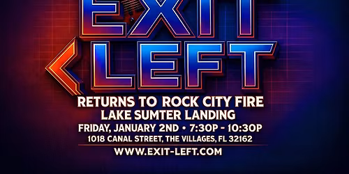 Exit Left Returns to ROCK City Fire Lake Sumter Landing!
