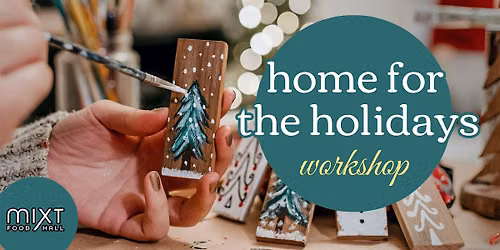 \u201cHome for the Holidays \u201c Sunday Craft  Workshop