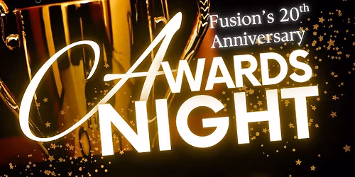 Fusion's 20th Anniversary Awards Celebration!