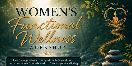 The Functional Body: Women\u2019s Health & Pelvic Wellness Workshop