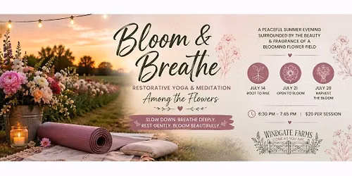 Bloom & Breathe \ud83c\udf38 Restorative Yoga & Meditation Among the Flowers