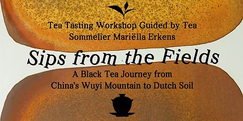 Sips from the Fields | Exclusive Black Tea Tasting with Mari\u00eblla Erkens