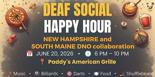 2026 June 20 Deaf Social Happy Hour: NH at Paddy's American Grille