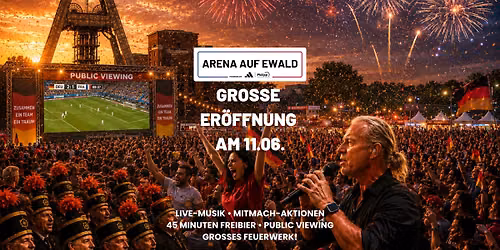 Gro\u00dfe Er\u00f6ffnung - Arena auf Ewald