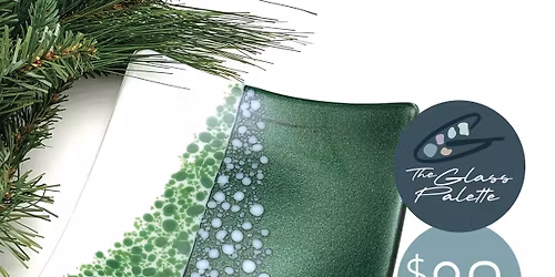 Fused Glass Workshop - Christmas Dish\/Plate $80