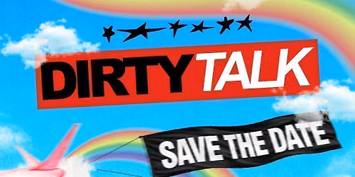 DIRTY TALK \/\/ BRIGHTON PRIDE