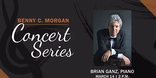 Benny C. Morgan Concert Series: Brian Ganz, Piano