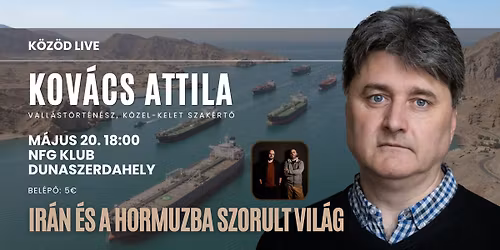 Ir\u00e1n \u00e9s a Hormuzba szorult vil\u00e1g - K\u00d6Z\u00d6D podcast Kov\u00e1cs Attil\u00e1val