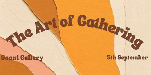 The Art Of Gathering.