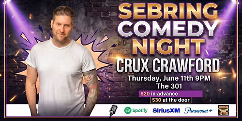 Comedy Night in Sebring w\/Crux Crawford
