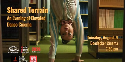 Shared Terrain: An Evening of Elevated Dance Cinema