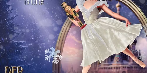 Der Nussknacker - Grand Classic Ballet - Die traditionelle Wintertournee