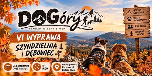 DOG\u00f3ry \u2013 VI WYPRAWA W G\u00d3RY Z PSEM\ud83d\udc15 \ud83c\udf42 **SZYNDZIELNIA & D\u0118BOWIEC** \ud83c\udf42