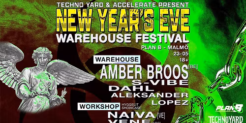 New Years Eve: Warehouse Festival \/\/ Plan B \u2013 Malm\u00f6