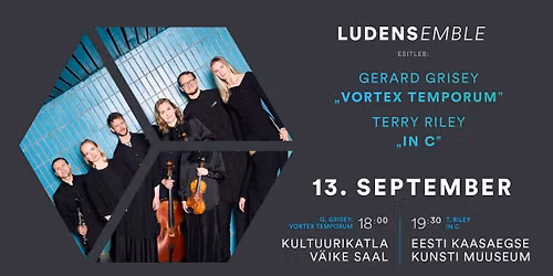  G\u00e9rard Grisey \u201eVortex temporum\u201d ja Terry Riley \u201eIn C\u201d Tallinna Arhitektuuribiennaalil