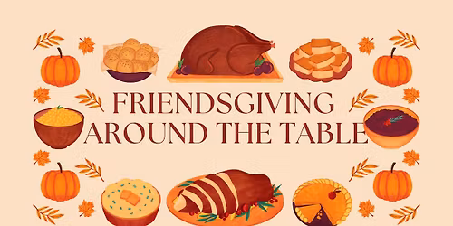 Friendsgiving Around the Table