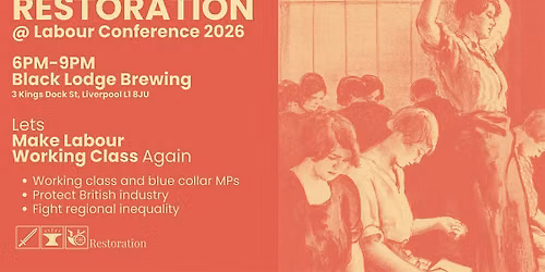 Restoration @ Labour Conference