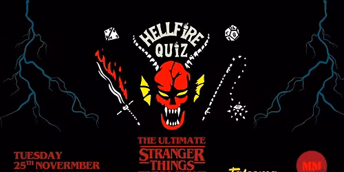 HELLFIRE QUIZ: A STRANGER THINGS TRIVIA EVENT