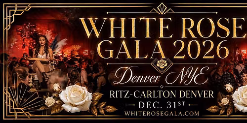 Denver New Years Eve -  Gatsby\u2019s White Rose Gala 2026 - 2027