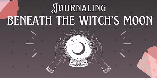 Journaling Beneath the Witch's Moon