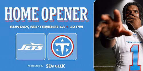 Titans Home Opener v. Jets