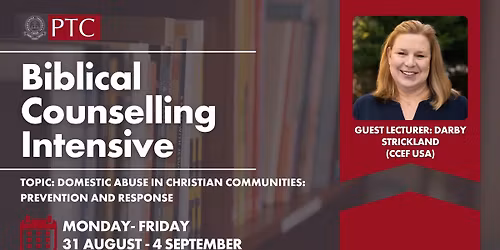 PTC Biblical Counselling Intensive Unit