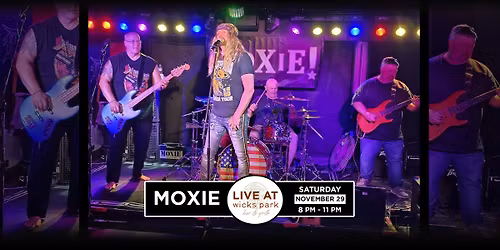 MOXIE: Live at Wicks