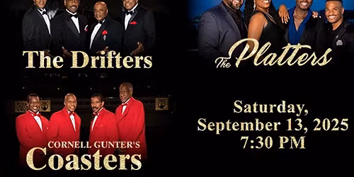 The Drifters, The Platters, and Cornell Gunter's Coasters at American Music Theatre