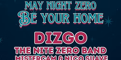 May Night Zero Be Your Home: Dizgo