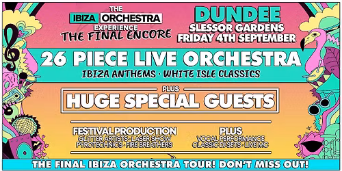The Ibiza Orchestra Experience: The Final Encore - Dundee 2026