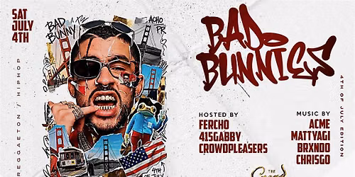 Bad Bunnies 4th of July at The Grand Saturday 7.4.26